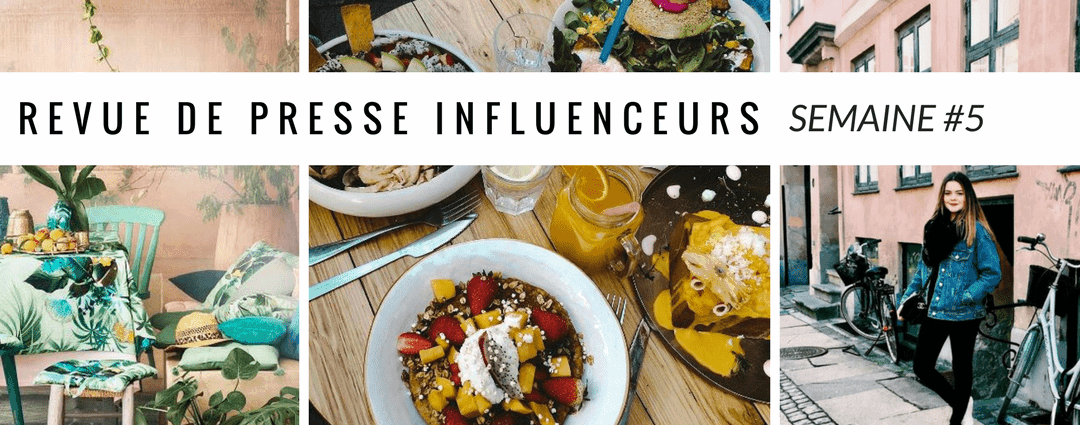 La revue de presse influenceurs : Semaine #5
