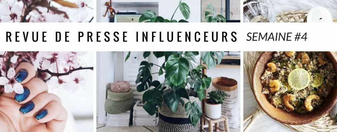 La revue de presse influenceurs : Semaine #4