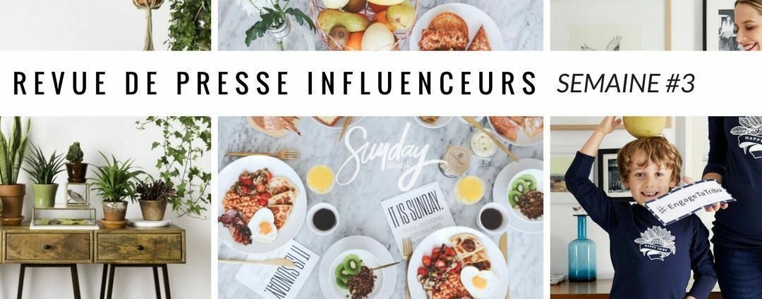 La revue de presse influenceurs : Semaine #3