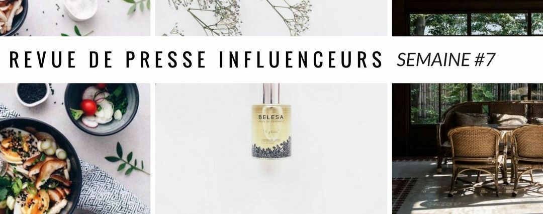 La revue de presse influenceurs : Semaine #7