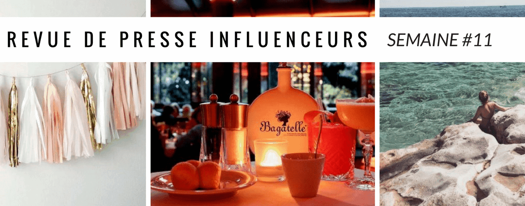 La revue de presse influenceurs : Semaine #11