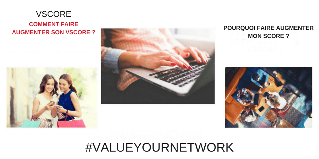 Comment augmenter votre VScore avec votre audience sur ValueYourNetwork?