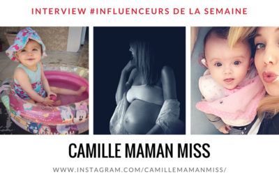 CAMILLE MAMAN MISS influenceuse maman