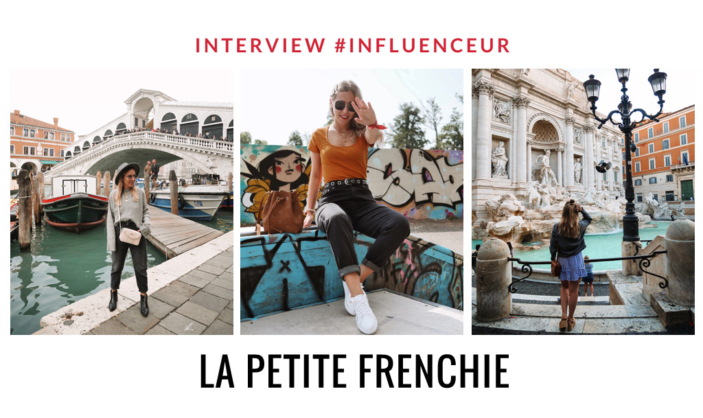 La Petite Frenchie influenceuse lifestyle et voyage