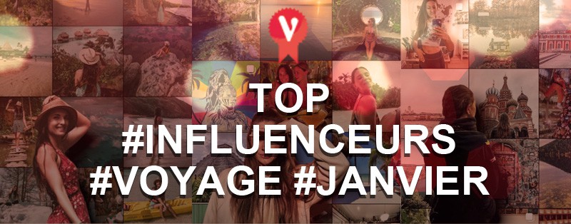 Top influenceurs voyage janvier