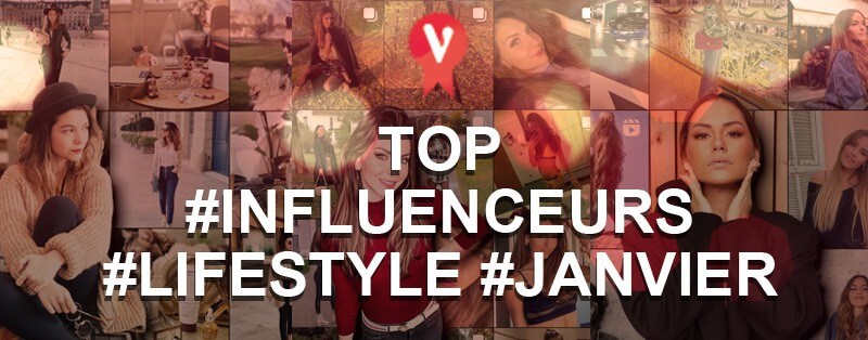 Top influenceurs lifestyle instagram janvier