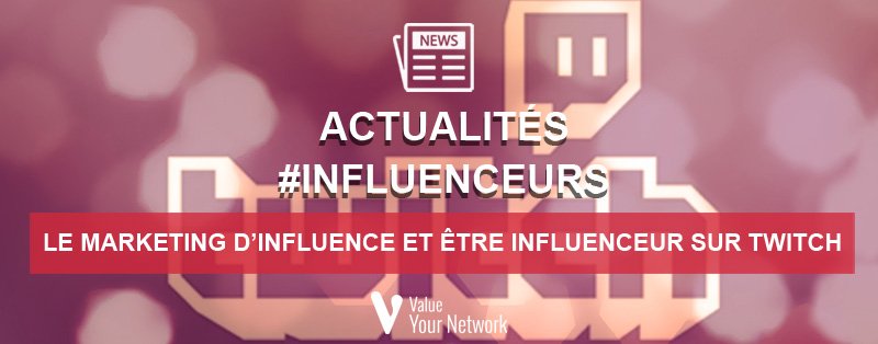 L&rsquo;actualité des influenceurs