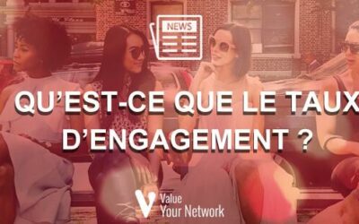 Qu’est-ce que le taux d’engagement ?