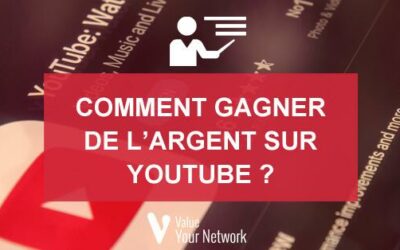 Comment gagner de l’argent sur YouTube ?