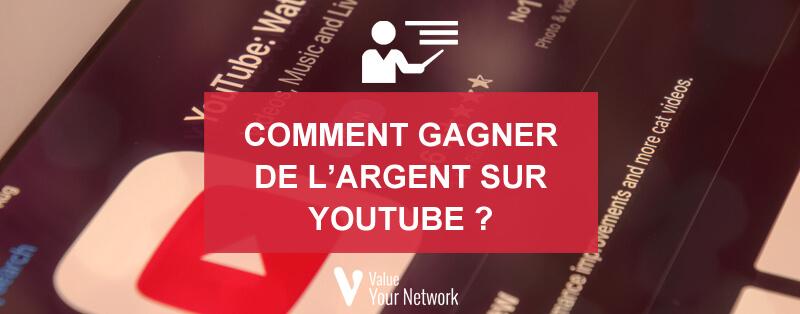 Comment gagner de l’argent sur YouTube ?