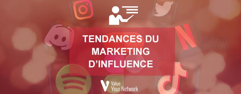 Tendances du marketing d’influence : Comment cela transforme la promotion des marques