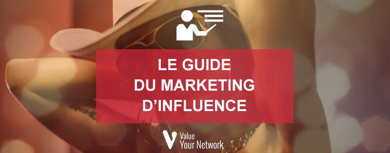 Le Guide du Marketing d’influence