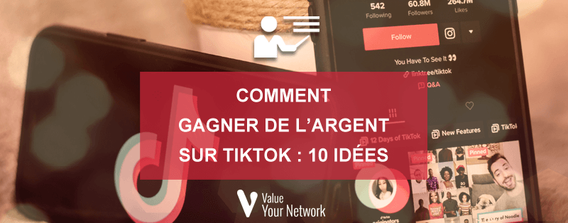 Comment gagner de l’argent sur TikTok : 10 idées