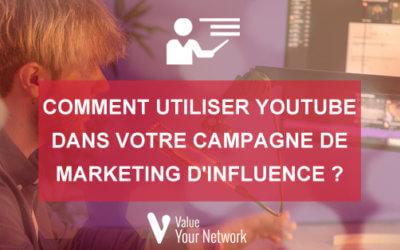 Comment utiliser Youtube dans votre campagne de marketing d’influence ?