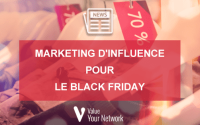 Marketing d’influence pour le Black Friday