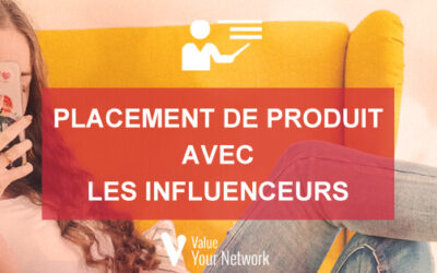 Placement de produit avec les influenceurs