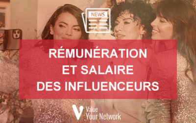 Rémunération et salaire des influenceurs