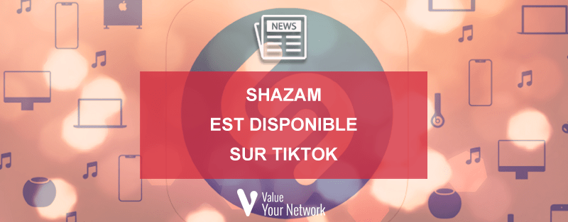 Shazam est disponible sur TikTok