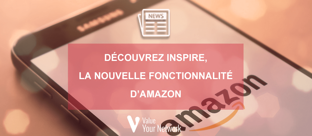 Découvrez Inspire d’Amazon