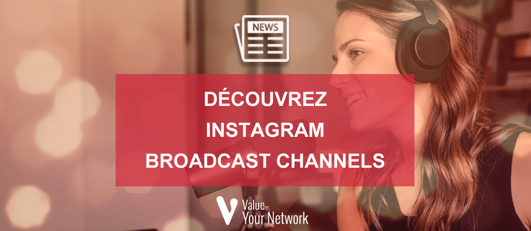 Découvrez Instagram Broadcast Channels