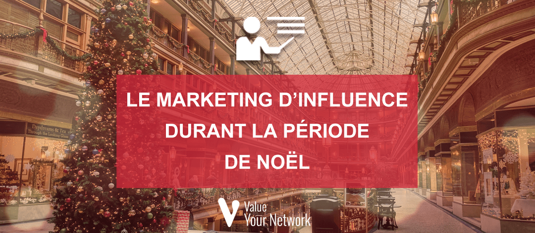 Le marketing d’influence durant la période de noël