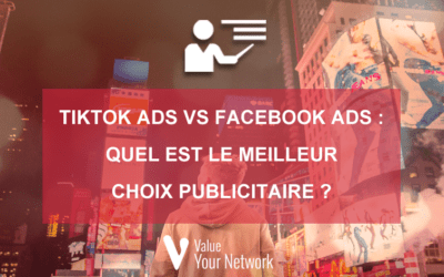 TikTok Ads vs Facebook Ads : Quel est le meilleur choix publicitaire ?