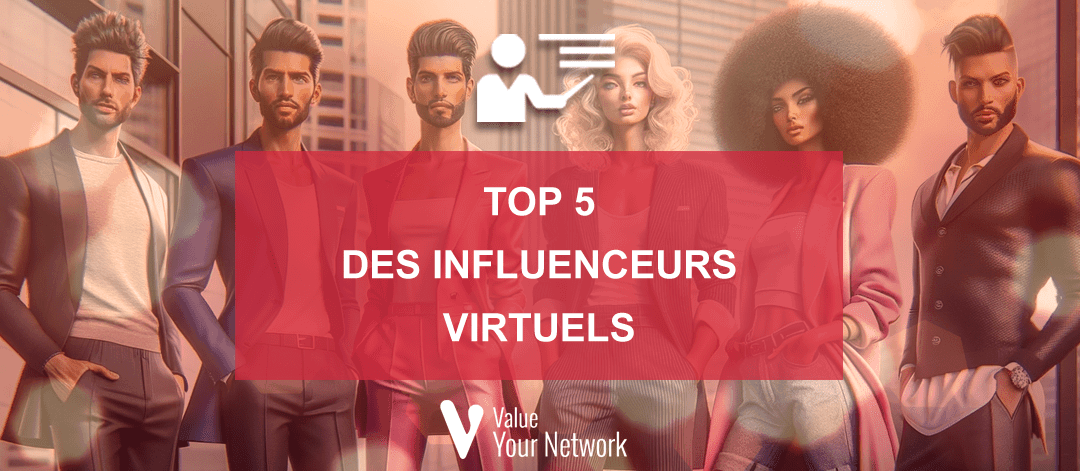 TOP 5 des Influenceurs Virtuels