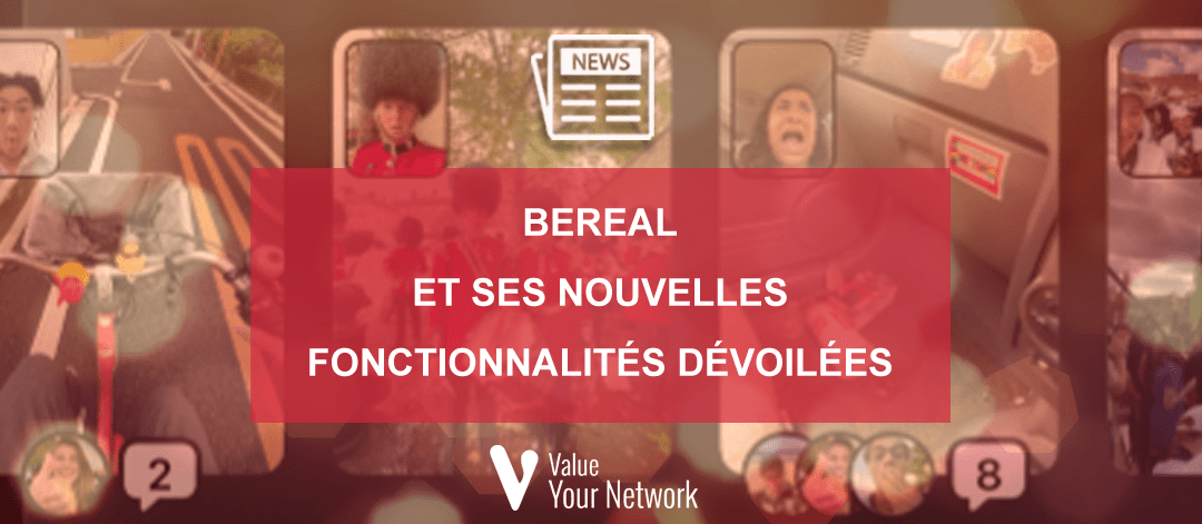 BeReal et ses nouvelles fonctionnalités dévoilées