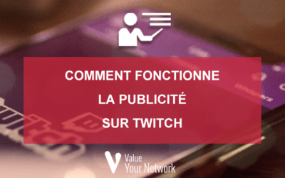 Comment fonctionne la publicité sur Twitch