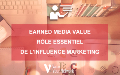 L’Earned Media Value (EMV) : rôle essentiel de l’influence marketing