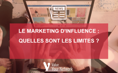Le marketing d&rsquo;influence : quelles sont les limites ?