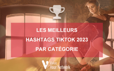 Les meilleurs hashtags TikTok 2023 par catégorie