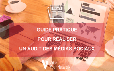 Guide pratique pour réaliser un audit des médias sociaux