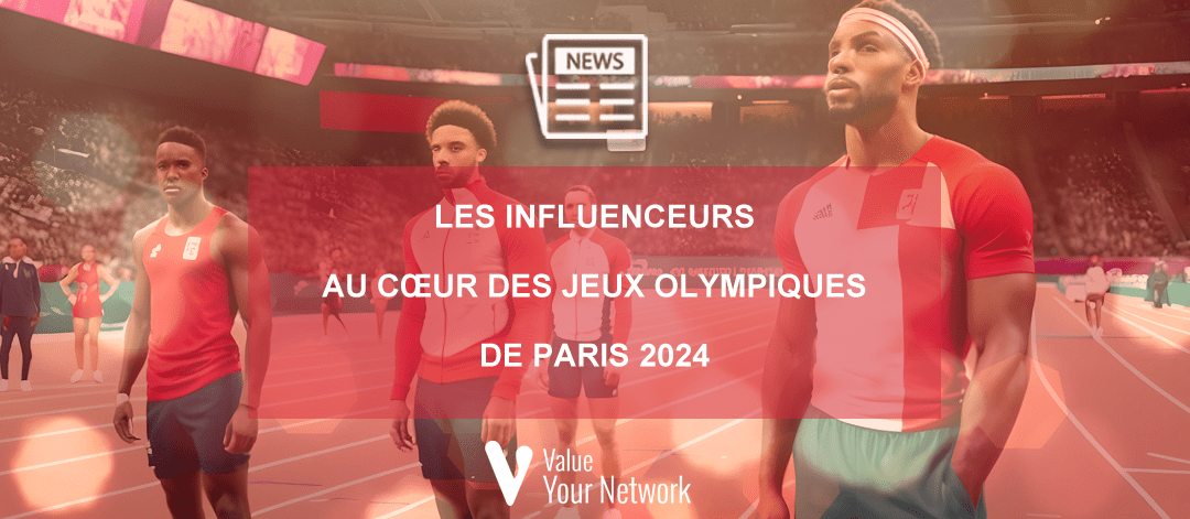 Les influenceurs au cœur des Jeux Olympiques de Paris 2024