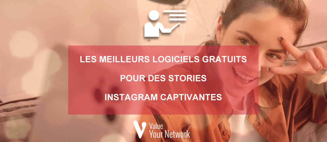 Les meilleurs logiciels gratuits pour des stories instagram captivantes