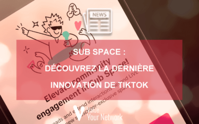 Sub space : Découvrez la dernière innovation de TikTok