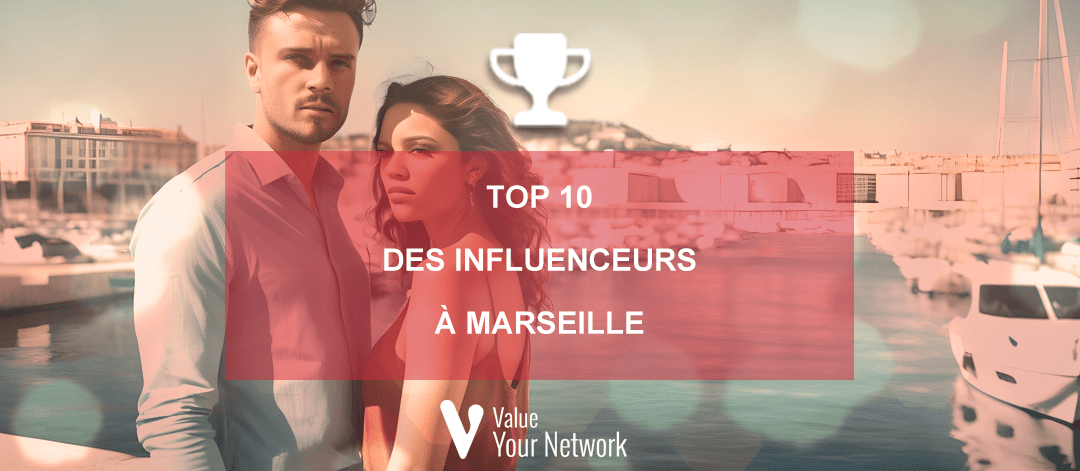 Top 10 des influenceurs à Marseille