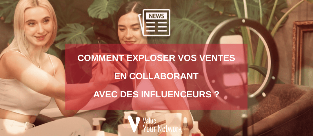 L&rsquo;actualité des influenceurs