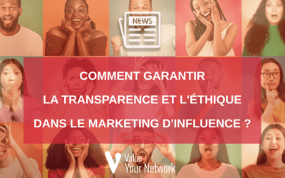 How can we guarantee transparency and ethics in influencer marketing?