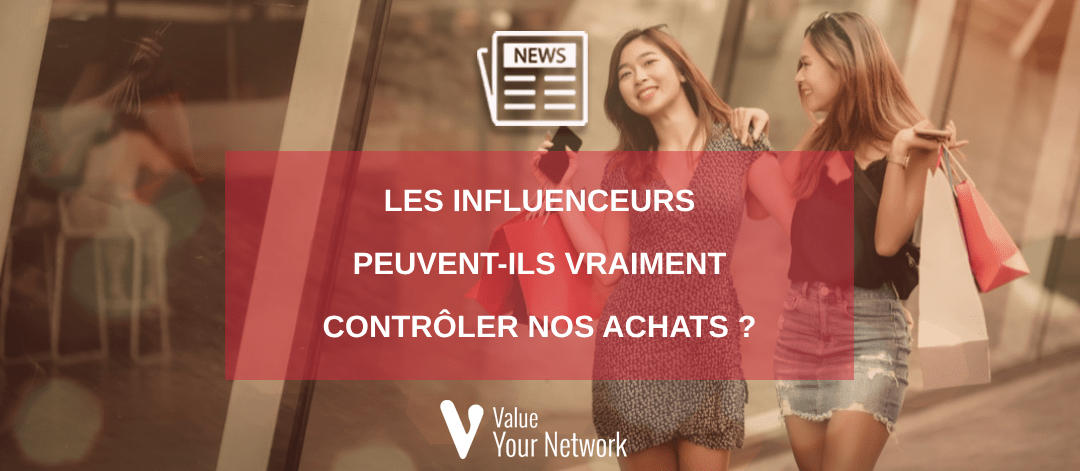 L&rsquo;actualité des influenceurs